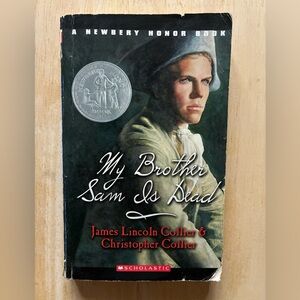 My Brother Sam Is Dead by Christopher Collier and James Lincoln Collier